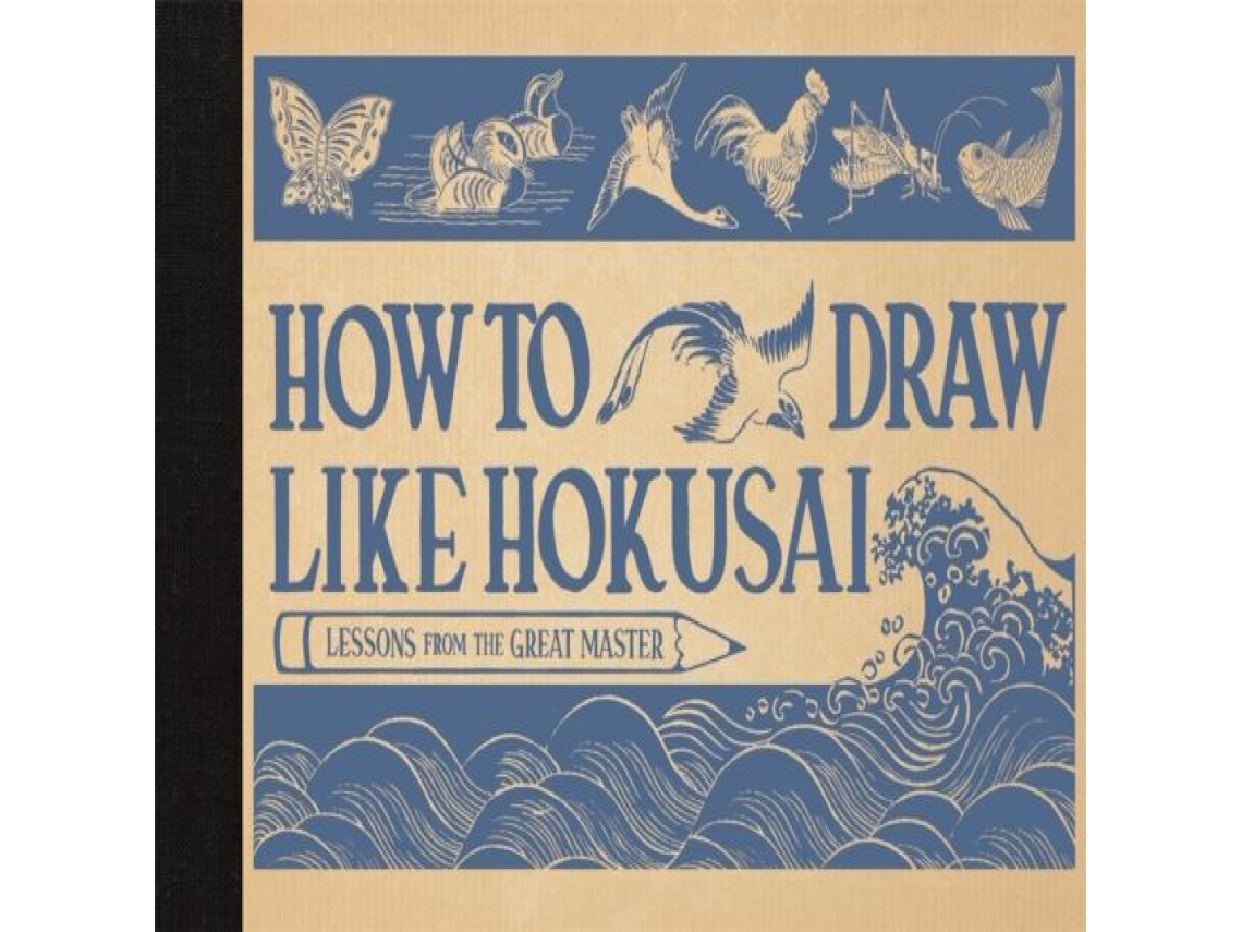 Livro How to Draw Like Hokusai Lessons from the Great Master de Katsushika Hokusai (Inglês)