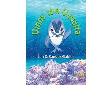 Livro Vinny the Vaquita de Jen Gabler (Inglês)
