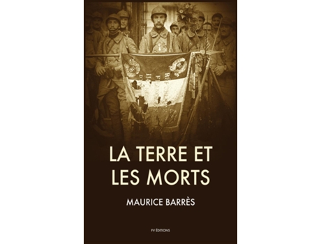 Livro La Terre Et Les Morts Suivi De Les Traits Éternels De La France De Maurice Barrès (inglês)