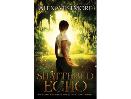 Livro Shattered Echo De Alex Westmore (inglês)