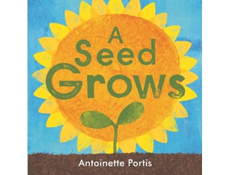 Livro seed grows de Antoinette Portis (Inglês - Capa Dura)