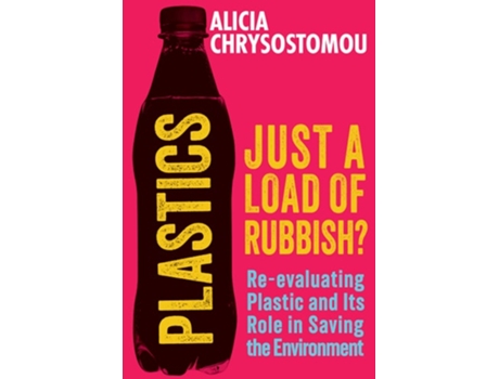 Livro Plastics Just a Load of Rubbish? de Alicia Chrysostomou (Inglês)