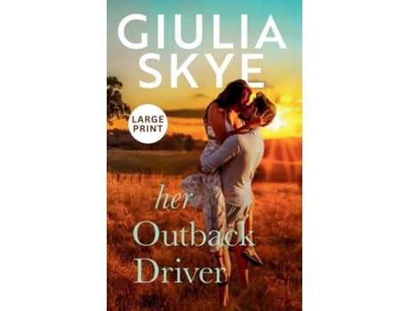 Livro Her Outback Driver A false-identity, road trip romance! de Giulia Skye (Inglês)