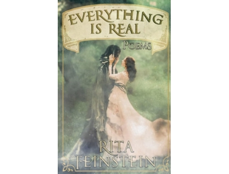 Livro Everything Is Real Poems De Rita Feinstein (inglês)