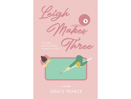 Livro Leigh Makes Three de Grace Pearce (Inglês)
