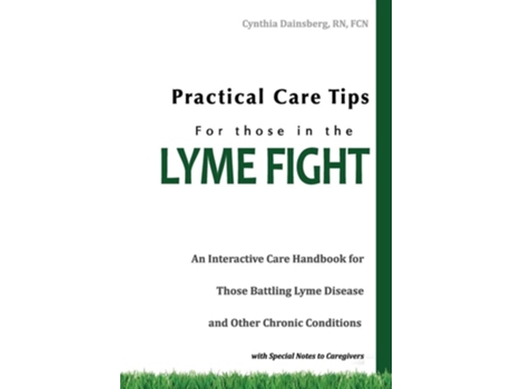 Livro Practical Care Tips For Those In The Lyme Fight De Cynthia Dainsberg Rn Fcn (inglês)