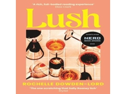 Livro Lush de Rochelle Dowden-Lord (Inglês)