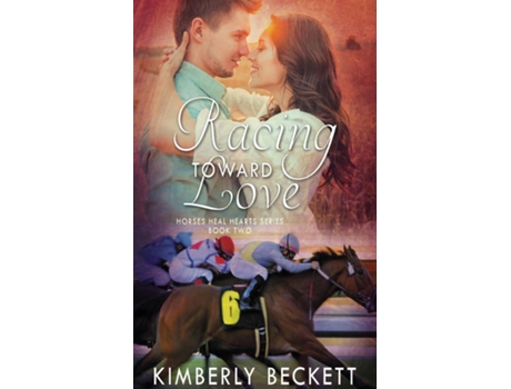 Livro Racing Toward Love de Kimberly Beckett (Inglês)