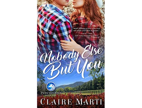 Livro Nobody Else But You Pacific Vista Ranch de Claire Marti (Inglês)
