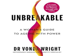 Livro Unbreakable A Womans Guide to Ageing with Power de Vonda Wright (Inglês)