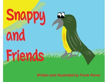 Livro Snappy and Friends de Frank Perna (Inglês - Capa Dura)
