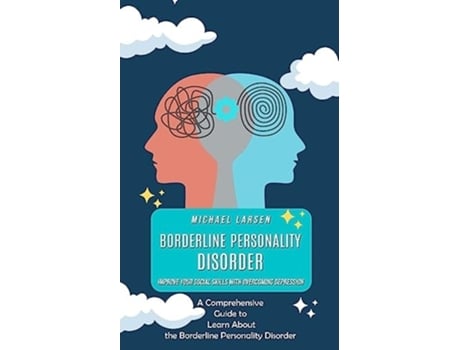 Livro Borderline Personality Disorder Improve Your Social Skills With Overcoming Depression de Michael Larsen (Inglês)