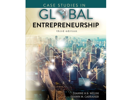 Livro Case Studies in Global Entrepreneurship de Dianne Welsh e Shawn Carraher (Inglês)