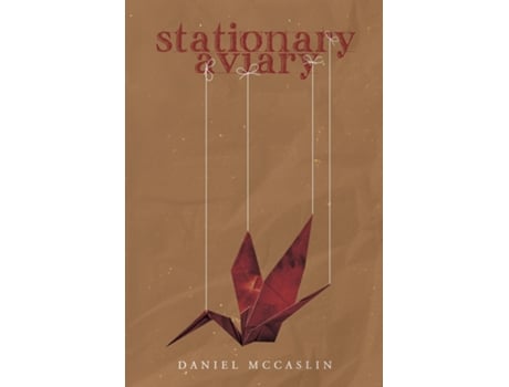 Livro Stationary Aviary de Daniel McCaslin (Inglês)