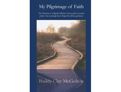 Livro My Pilgrimage of Faith de Buddy McGohon (Inglês)