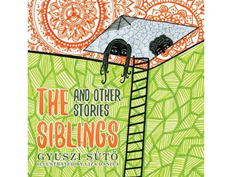 Livro The Siblings and Other Stories de Gyuszi Süto (Inglês)