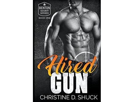 Livro Hired Gun Benton Security Services de Christine D Shuck (Inglês)