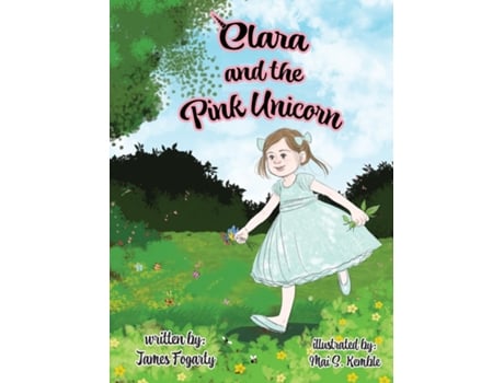 Livro Clara And The Pink Unicorn De James Fogarty (inglês)