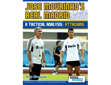 Livro Jose Mourinhos Real Madrid A Tactical Analysis Attacking de Terzis Athanasios (Inglês)