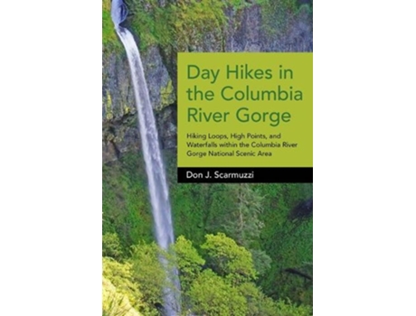 Livro day hikes in the columbia river gorge de don j. scarmuzzi (inglês)