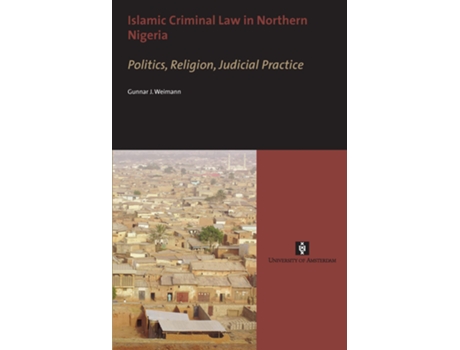 Livro Islamic Criminal Law in Northern Nigeria de Gunnar Weimann (Inglês)