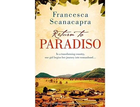 Livro Return to Paradiso Absolutely gripping and emotional historical fiction The Paradiso Novels de Francesca Scanacapra (Inglês)