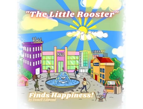 Livro The Little Rooster Finds Happiness de Donell A Edmond (Inglês)