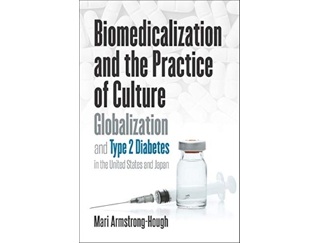 Livro Biomedicalization and the Practice of Culture de Mari Armstrong-Hough (Inglês - Capa Dura)