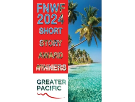 Livro First Nations Writers Festival 2024 Short Story Award Winners de Willy Jnr Fafoi, Marlene Dee Gray Potoura et al. (Inglês)