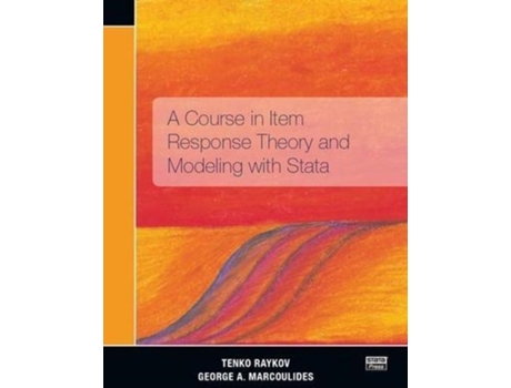 Livro A Course in Item Response Theory and Modeling with Stata de Tenko Raykov e George A Marcoulides (Inglês)