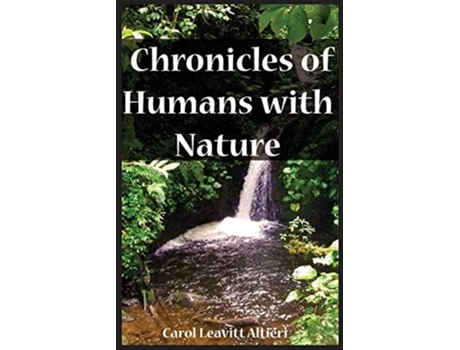 Livro Chronicles of Humans with Nature de Carol Leavitt Altieri (Inglês)