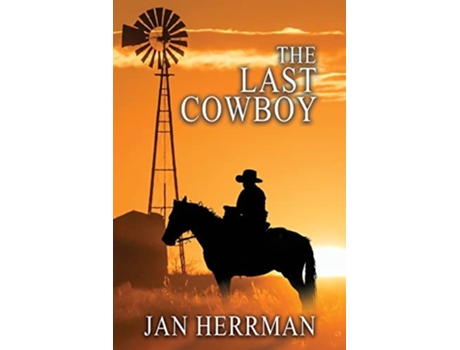Livro The Last Cowboy De Jan Herrman (inglês)