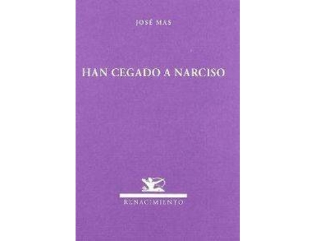Livro Han Cegado A Narciso de José Mas