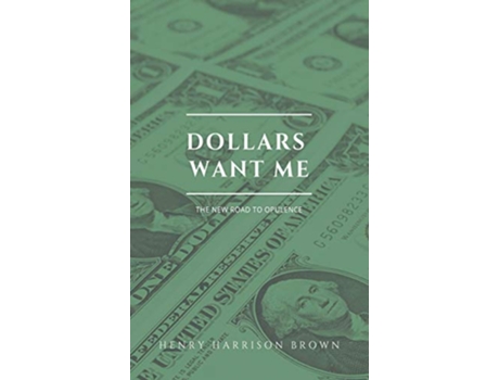 Livro Dollars want me de Henry Harrison Brown (Inglês - Capa Dura)