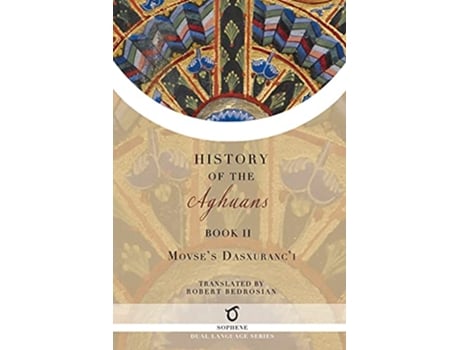 Livro History of the Aghuans Book 2 de Movses Dasxuranci Kaghankatvatsi (Inglês)