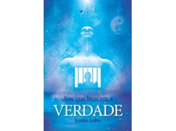 Livro Aos Que Buscam A Verdade de Irmão Lobo (Português do Brasil)