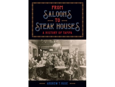 Livro from saloons to steak houses de andrew t. huse (inglês)