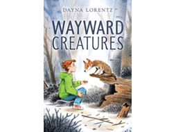 Livro Wayward Creatures de Dayna Lorentz (Inglês - Capa Dura)