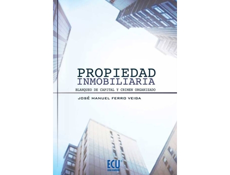Livro Propiedad Inmobiliaria:Blanqueo Capital Y Crimen Organizado de Jose Manuel Ferro (Espanhol)