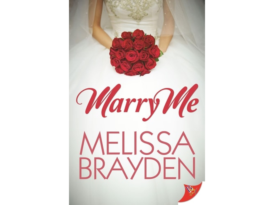 Livro Marry Me de Melissa Brayden (Inglês)