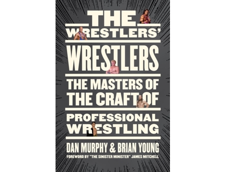 Livro the wrestlers' wrestlers de dan murphy,brian young (inglês)