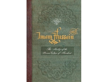 Livro Imam Hussain The Martyr of the Pioneer Culture of Mankind de Allamah Muhammad Taqi Ja'fari (Inglês)