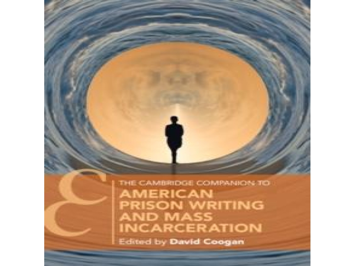 Livro The Cambridge Companion to American Prison Writing and Mass Incarceration de Cambridge University Press (Inglês)