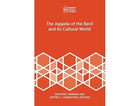 Livro The Aggada of the Bavli and Its Cultural World Brown Judaic Studies de Geoffrey HermanJeffrey L Rubenstein (Inglês)