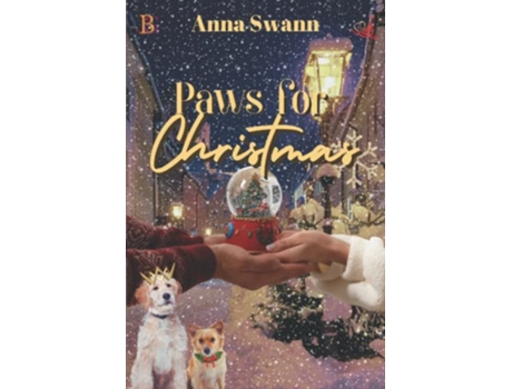 Livro Paws for Christmas A “Ruff” and Romantic Christmas de Anna Swann (Inglês)
