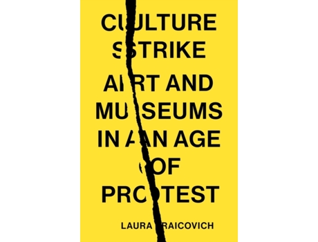 Livro Culture Strike de Laura Raicovich (Inglês)