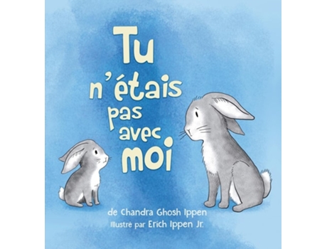 Livro Tu nétais pas avec moi de Chandra Ippen (Francês - Capa Dura)