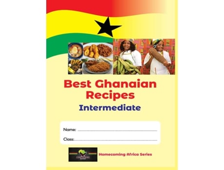 Livro Best Ghanaian Recipes Intermediate de Dr Kwame Pongo (Inglês)