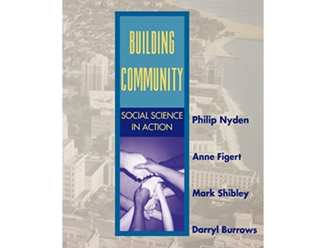 Livro Building Community Social Science in Action de Philip W Nyden Anne E Figert Mark Shibley Darryl Burrows (Inglês)