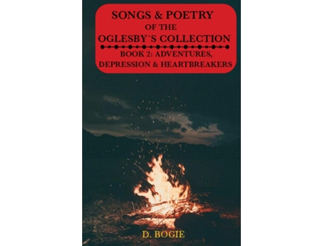 Livro Songs Amp Poetry Of The Oglesbys Collection Book 2 Adventures, Depression And Heartbreaks De D Bogie (inglês)